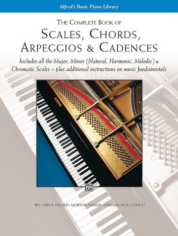 Alfred's Basic Piano Library The Complete Book of Scales, Chords, Arpeggios &amp; Cadences