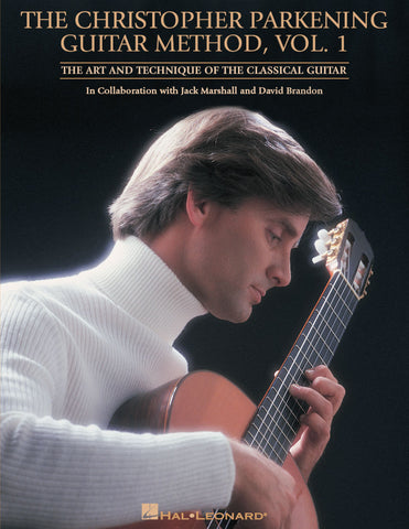 Hal Leonard The Christopher Parkening Guitar Method, Vol 1