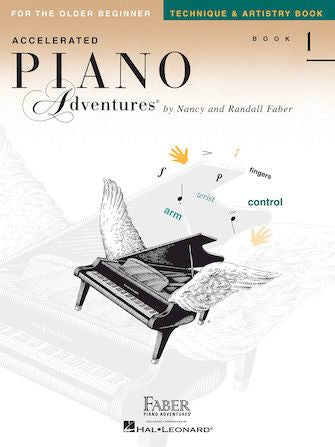 ACCELERATED PIANO ADVENTURES FOR THE OLDER BEGINNER Technique & Artistry, Book 1