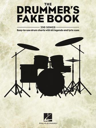 THE DRUMMER'S FAKE BOOK Easy-to-Use Drum Charts with Kit Legends and Lyric Cues