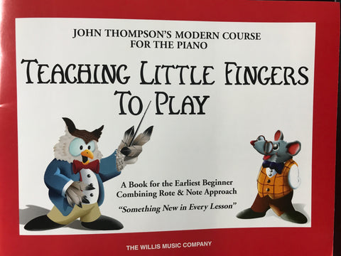 John Thompson Teaching Little Fingers to Play